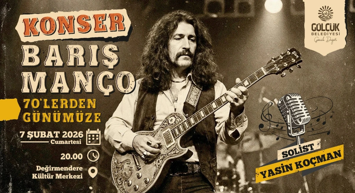 BARIŞ MAN&Ccedil;O UNUTULMAZ ŞARKILARI İLE G&Ouml;LC&Uuml;K'TE ANILACAK