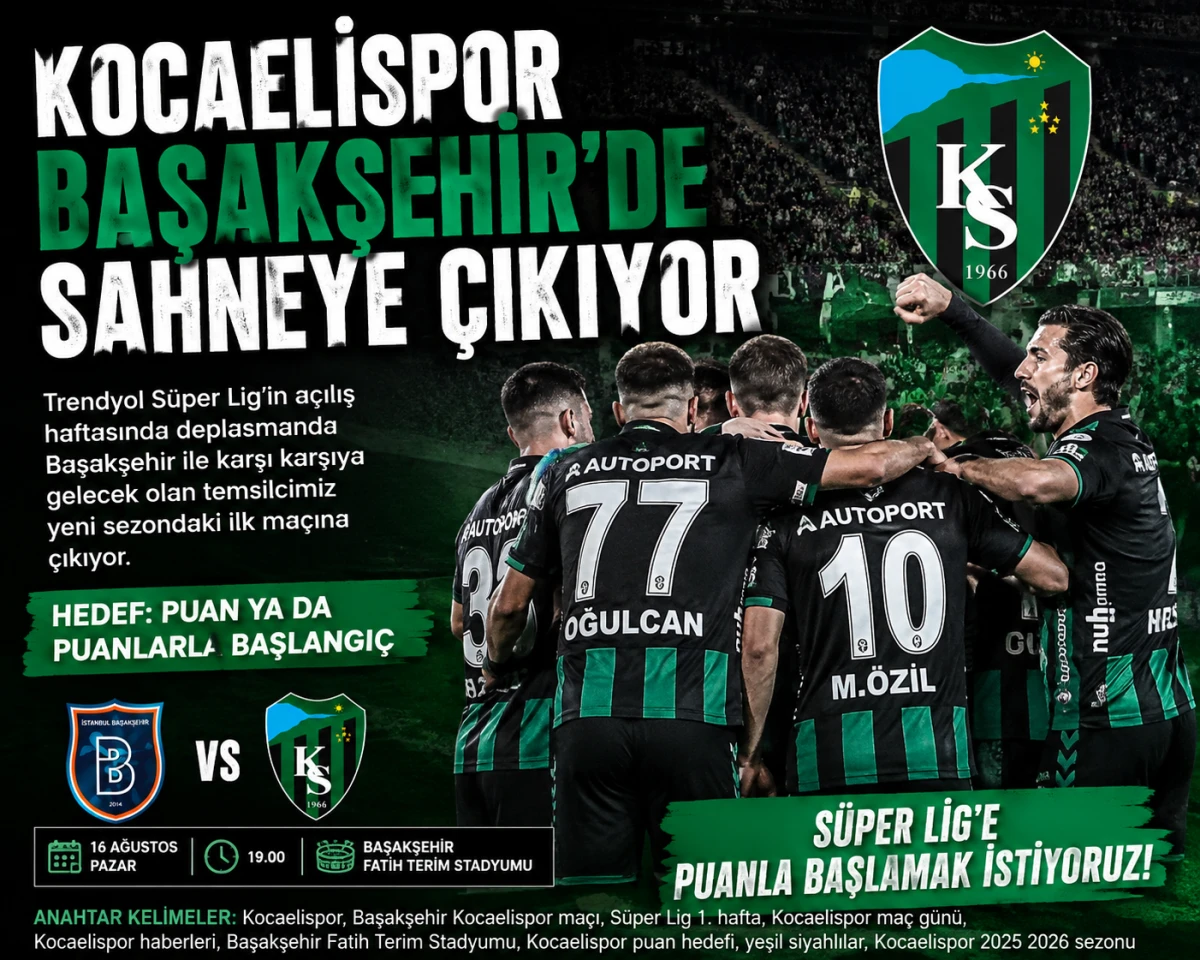 Kocaelispor S&uuml;per Lig&rsquo;e Başakşehir Deplasmanında Başlıyor