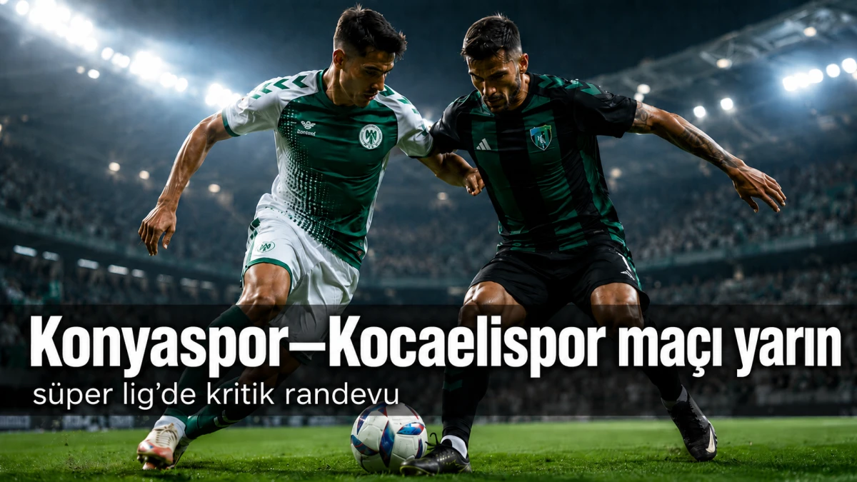 Konyaspor&ndash;Kocaelispor ma&ccedil;ı yarın