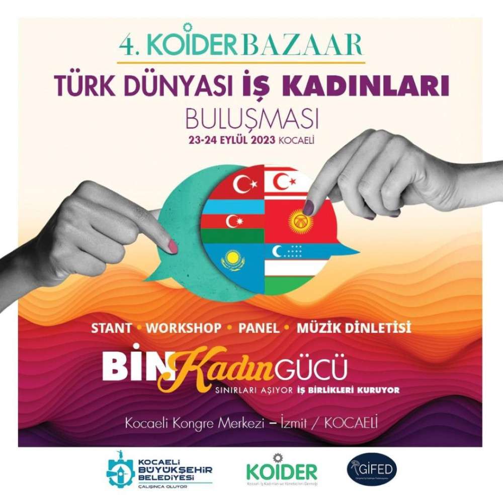 TÜRK DÜNYASININ GİRİŞİMCİ KADINLARI KOCAELİ’DE BULUŞUYOR